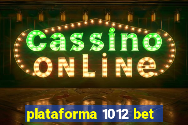 plataforma 1012 bet